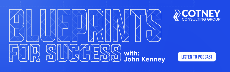 Cotney Consulting Group - Billboard Ad - Blueprints for Success Podcast - February 2026 - OCS Only Cotney Consulting Group - Billboard Ad - Blueprints for Success Podcast - February 2026 - OCS Only